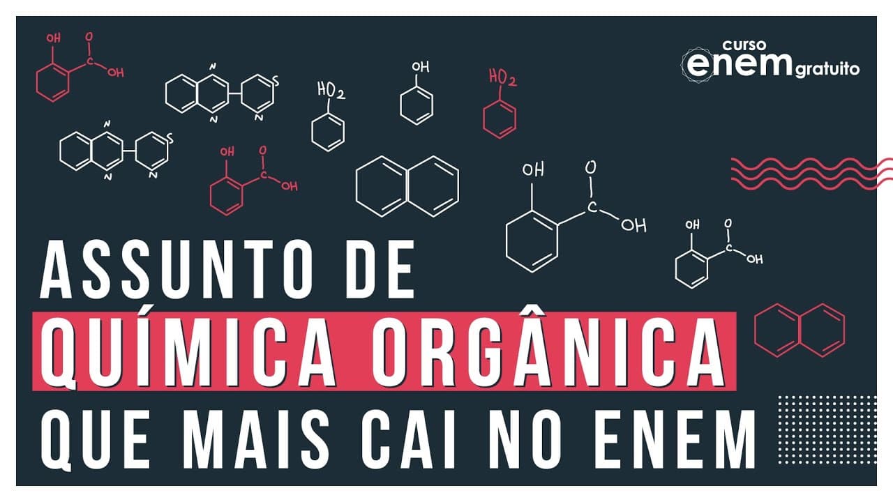 Thumbnail: O TEMA DE QUÍMICA ORGÂNICA QUE MAIS CAI NO ENEM