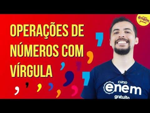 Thumbnail da aula: OPERAÇÕES DE NÚMEROS DECIMAIS | Resumo de Matemática para o Enem
