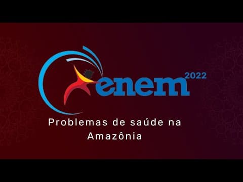 Thumbnail da aula: Correção do ENEM 2022 - saúde na Amazônia