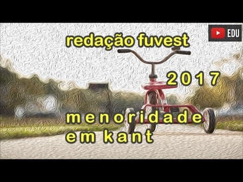 Thumbnail da aula: redação fuvest 2017 - kant e a menoridade