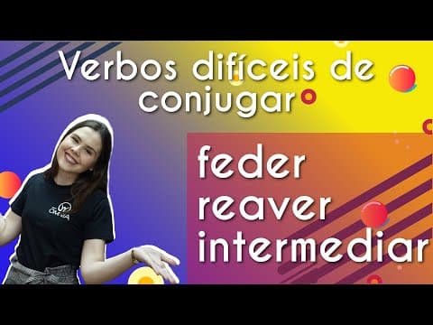 Thumbnail da aula: Verbos difíceis de conjugar - Brasil Escola
