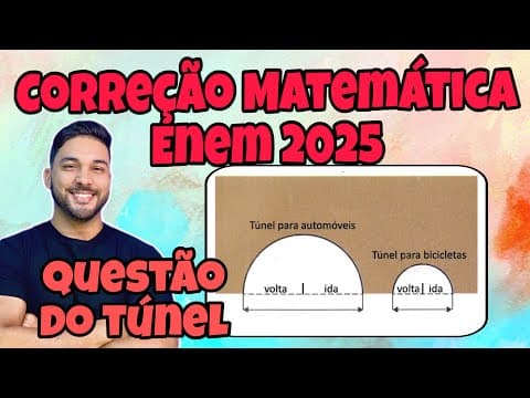 Thumbnail da aula: ENEM 2025 - MATEMÁTICA | EM UMA CIDADE, SERÁ CONSTRUIDO UM TÚNEL QUE ATRAVESSA UMA MONTANHA...