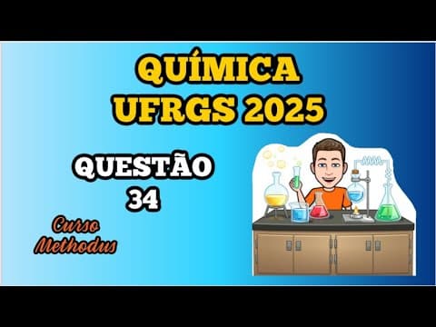 Thumbnail da aula: 34 de 2025 da prova de química da UFRGS - Um balão de vidro A com volume VA = 5 L está