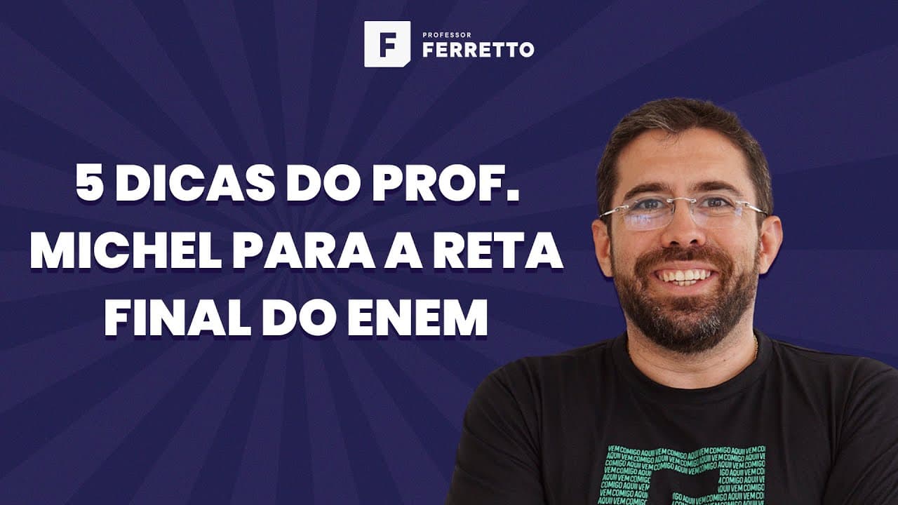 Thumbnail: 5 Dicas Valiosas do Prof. Michel para a Reta Final do ENEM