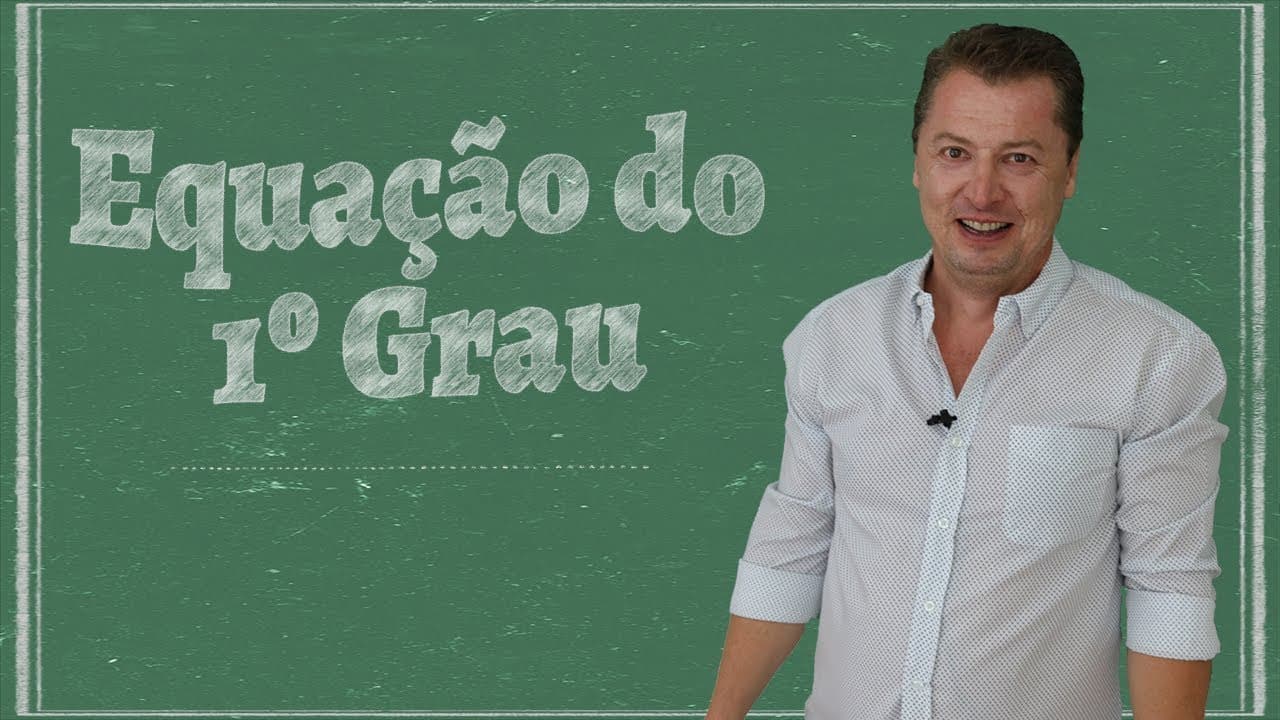 Thumbnail: Equação do Primeiro Grau - Curso de Matemática Básica (Aula 04)