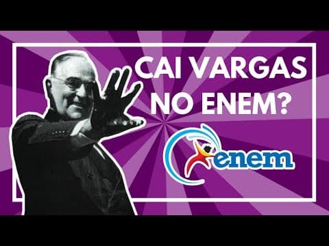 Thumbnail da aula: CAI VARGAS NO ENEM?