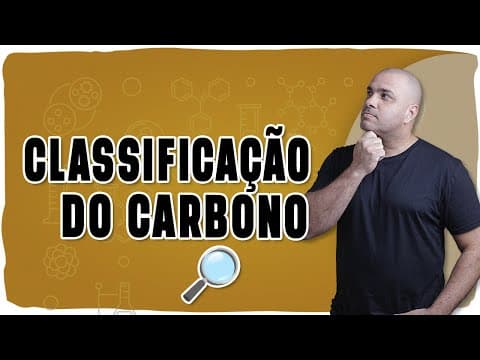 Thumbnail da aula: 🧪CLASSIFICAÇÃO DO CARBONO: Como identificar SEM ERRO!🧪