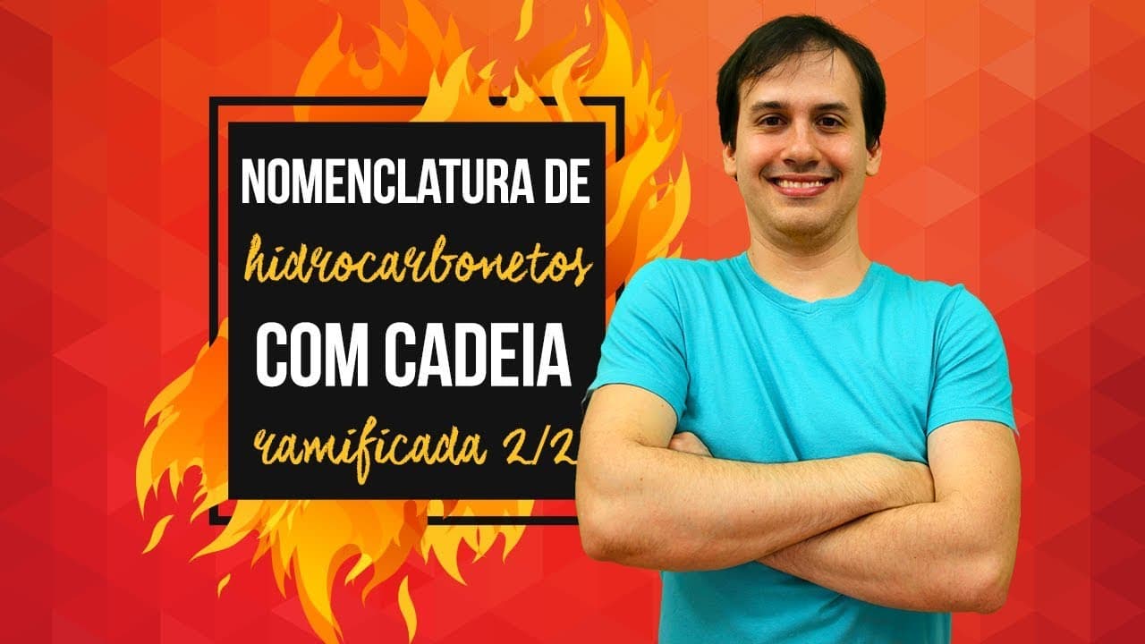 Thumbnail: Aula QO11 - Nomenclatura de Hidrocarbonetos com Cadeia Ramificada (2/2)  [COMBUSTÃO]