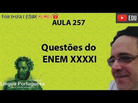 Thumbnail da aula: Questões do ENEM XXXXI- Aula 257