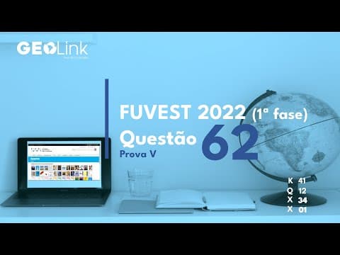 Thumbnail da aula: FUVEST 2022 (primeira fase): questão 62 (Prova V)