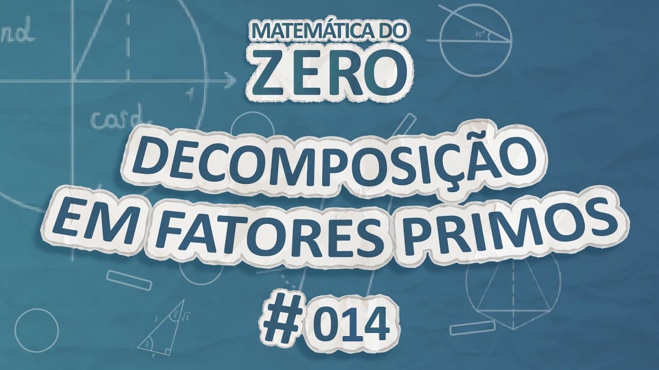 Thumbnail: Matemática do Zero | Decomposição em fatores primos - Brasil Escola