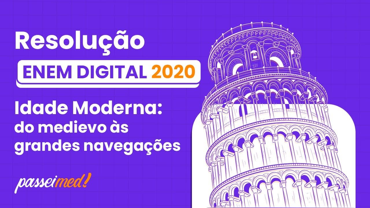 Thumbnail: ENEM DIGITAL 2020 - IDADE MODERNA: DO MEDIEVO ÀS GRANDES NAVEGAÇÕES | Na primeira bica abasteciam...