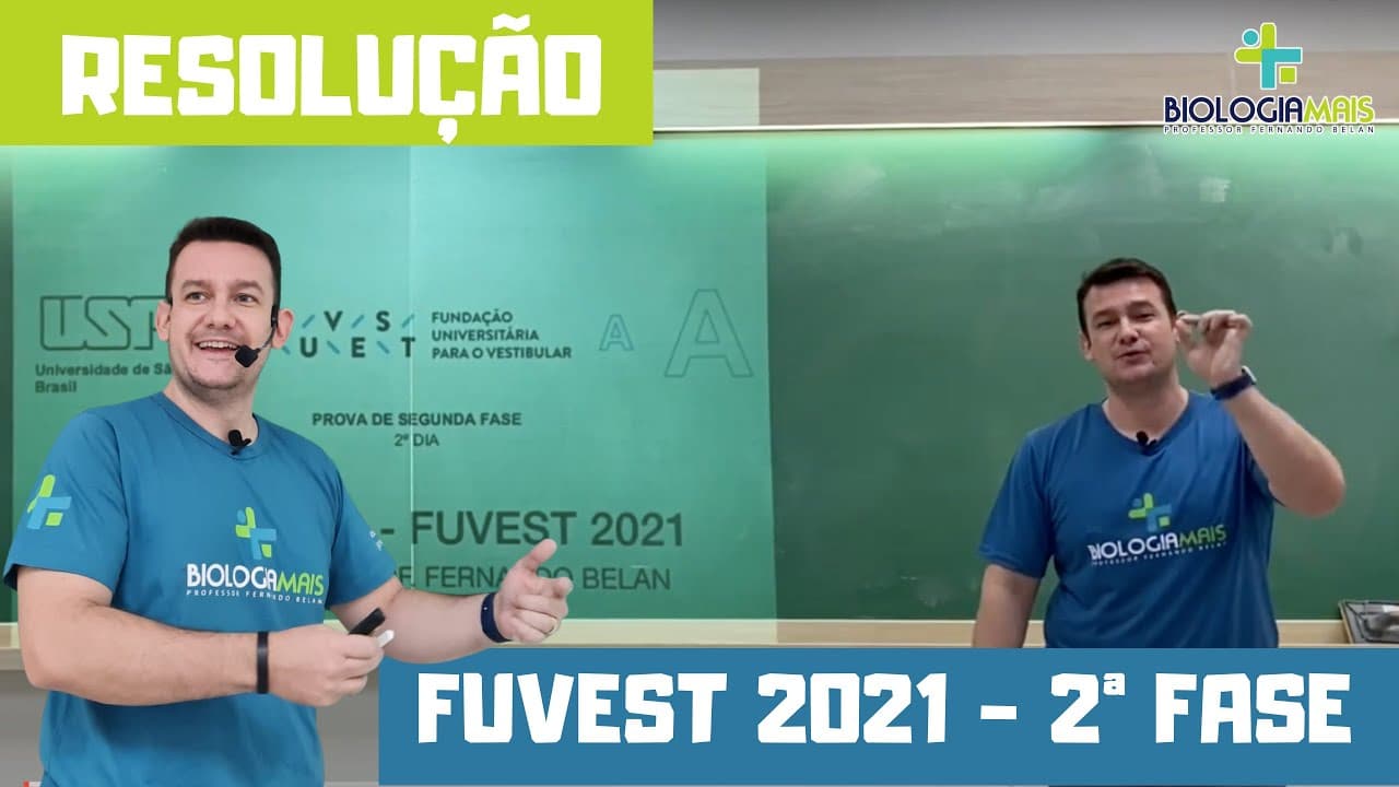 Thumbnail: BIOLOGIA MAIS - RESOLUÇÃO - FUVEST 2021 - 2ª FASE - PROF. FERNANDO BELAN