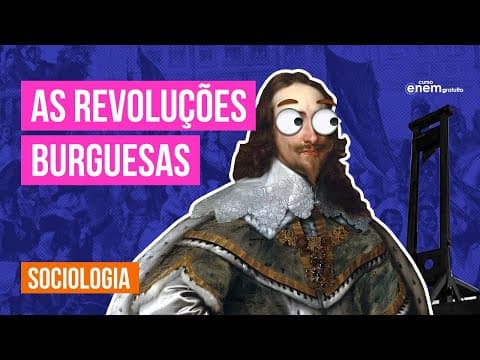 Thumbnail da aula: REVOLUÇÕES BURGUESAS: causas e exemplos | Resumo de Sociologia para o Enem| Fábio Luís Pereira