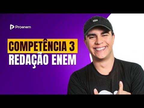 Thumbnail da aula: Tudo sobre a Competência 3 da Redação Enem | Proenem