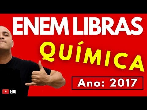 Thumbnail da aula: ENEM 2017 - Libras -  QUÍMICA - Tema: ISOMERIA ÓPTICA (Questão 115 - Prova Verde)