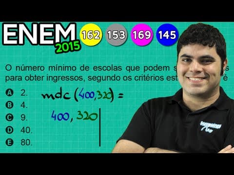 Thumbnail da aula: ENEM 2015 Matemática #10 - Máximo Divisor Comum (MDC) e Ingressos para Sessão de Cinema