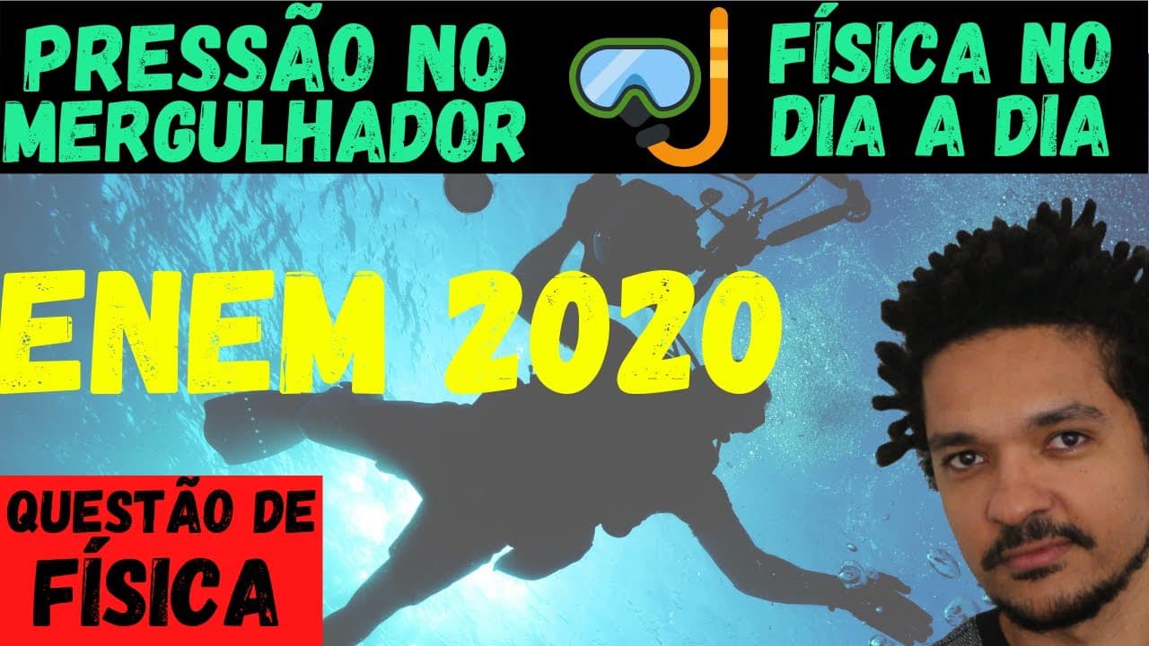 Thumbnail: ENEM/2020/1º Aplicação - Um mergulhador fica preso ao explorar uma caverna no oceano. Dentro da