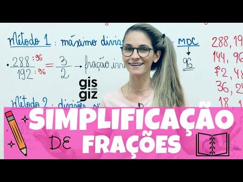 Thumbnail da aula: SIMPLIFICAÇÃO de FRAÇÕES |FRAÇÃO |  Explicação detalhada | Matemática Básica | \Prof. Gis/