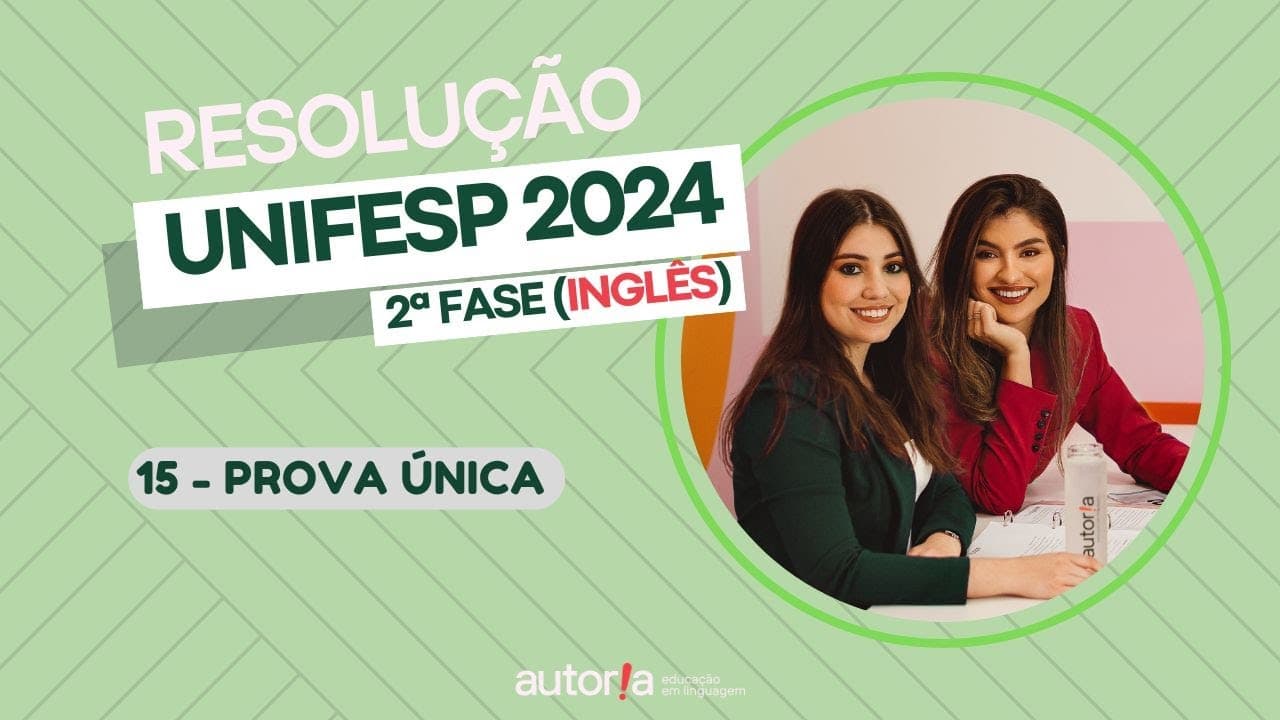 Thumbnail: Resolução UNIFESP 2024 (2ª fase) - Autoria Linguagem - Questão 15 | Linguagens, prova única
