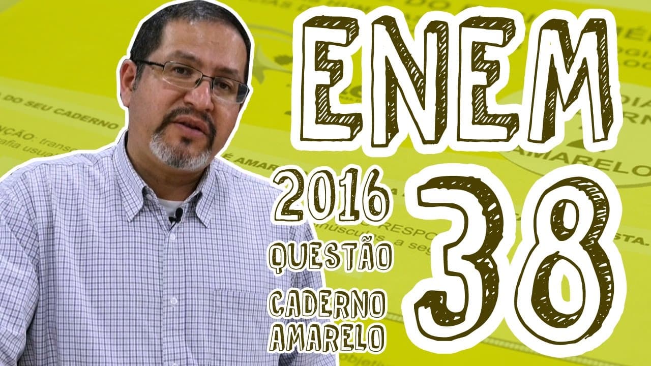 Thumbnail: ENEM - Questão 38 (Caderno Amarelo)