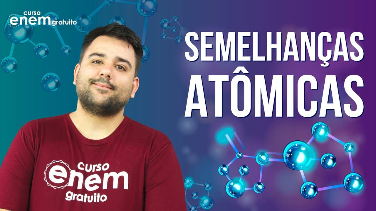 Thumbnail: SEMELHANÇAS ATÔMICAS: Isótopos, Isóbaros e Isótonos  | Resumo de Química para o Enem