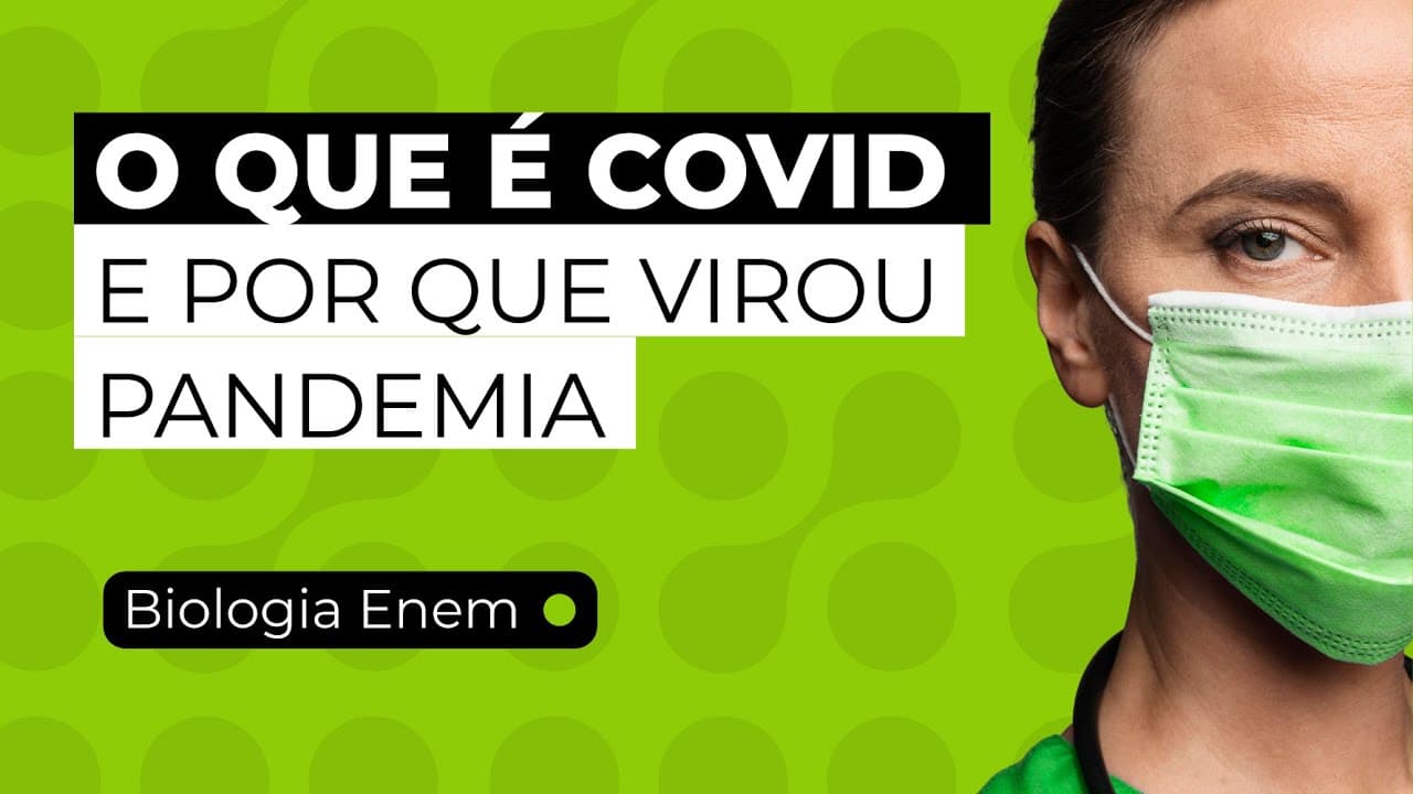 Thumbnail: O QUE É COVID E POR QUE VIROU PANDEMIA | Biologia para o Enem | Cláudia Aguiar
