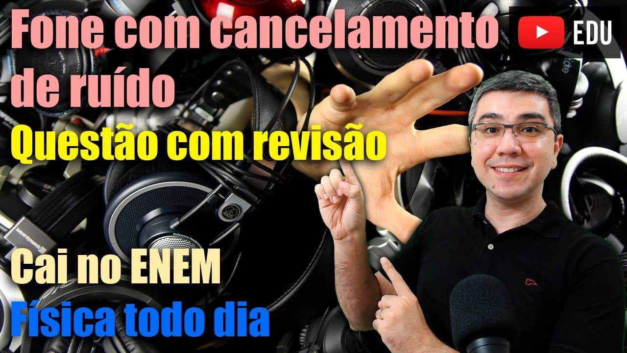Thumbnail: A Física do fone com cancelamento de ruído | Cai no ENEM | Física com Douglas