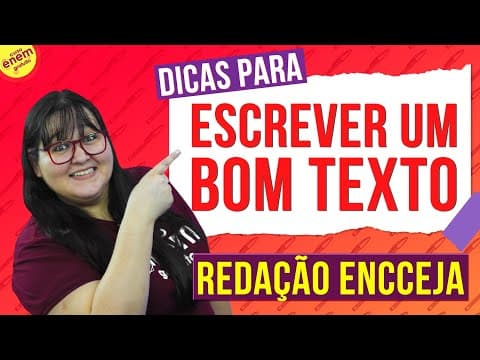 Thumbnail da aula: REDAÇÃO DO ENCCEJA: DICAS PARA ESCREVER UM BOM TEXTO