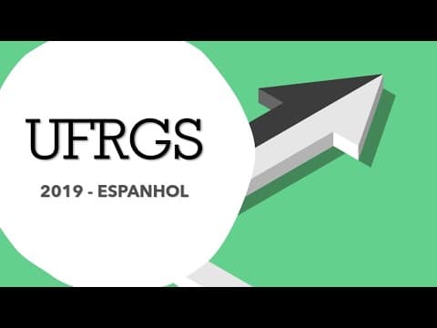 Thumbnail da aula: UFRGS 2019 - ESPANHOL