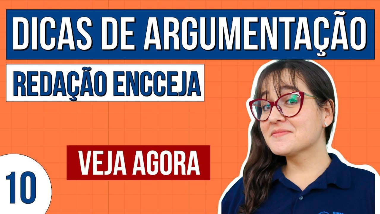 Thumbnail: REDAÇÃO ENCCEJA:  dicas de argumentação | Redação Encceja Começando do Zero | Daniela Garcia