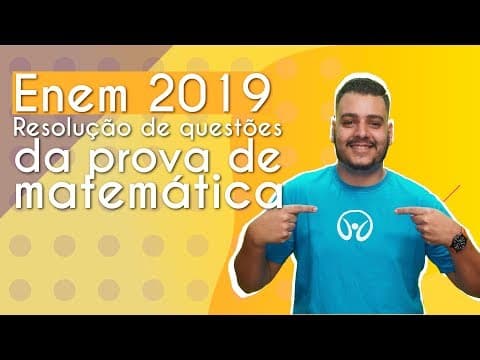 Thumbnail da aula: Enem 2019 - Resolução de questões da prova de Matemática - Brasil Escola