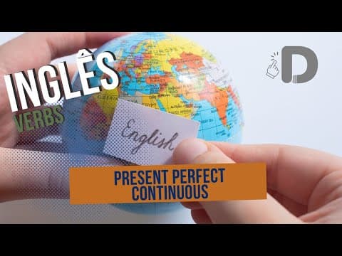Thumbnail da aula: Present Perfect Continuous - Verbs - Inglês - Preparatório Enem