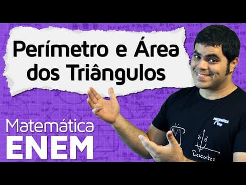 Thumbnail da aula: Perímetro e Área dos Triângulos (com Fórmulas) | Matemática do ENEM