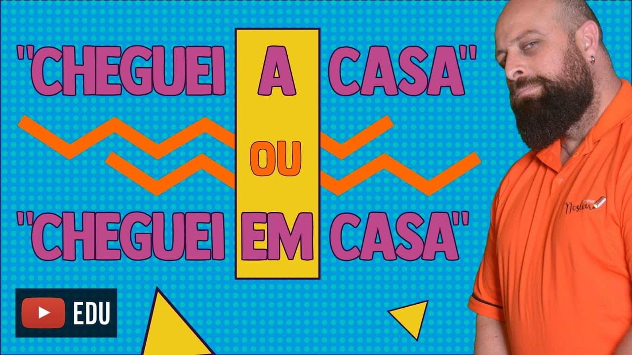 Thumbnail: “Cheguei em casa” ou “cheguei a casa”? Com Professor Noslen