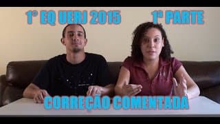 Correção Comentada 1º Exame de Qualificação UERJ 2015 Parte 1