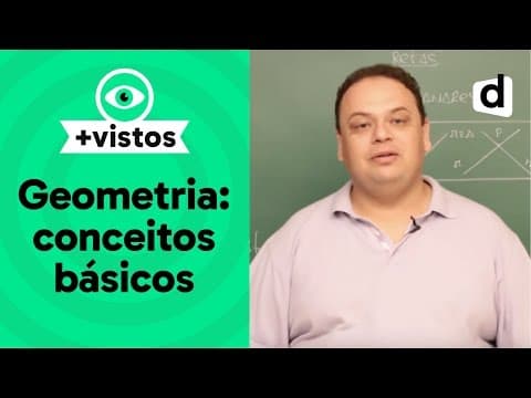 Thumbnail da aula: GEOMETRIA: CONCEITOS BÁSICOS | MATEMÁTICA | DESCOMPLICA