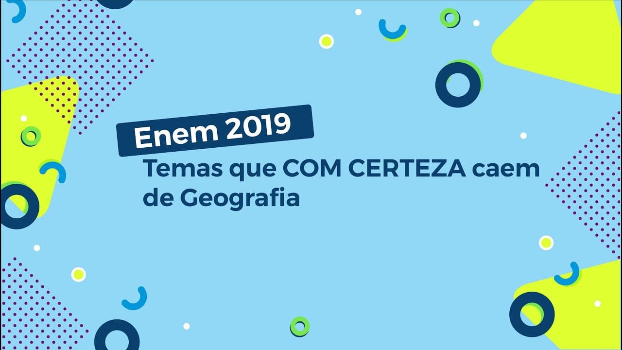 Thumbnail: Enem 2019: Temas que COM CERTEZA caem de Geografia - Brasil Escola