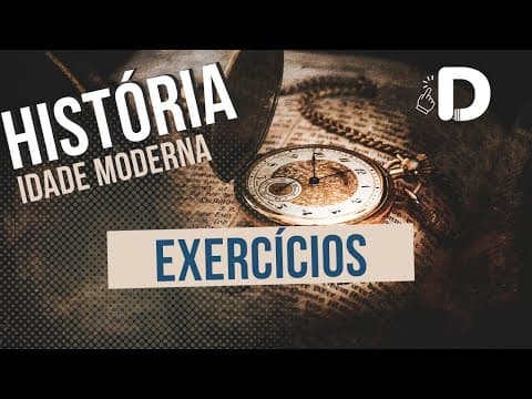 Thumbnail da aula: Idade Moderna Exercícios de Revisão - História Geral - Preparatório Enem