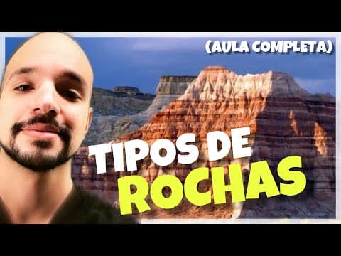 Thumbnail da aula: Geologia - Tipos de Rochas (AULA COMPLETA) | Ricardo Marcílio
