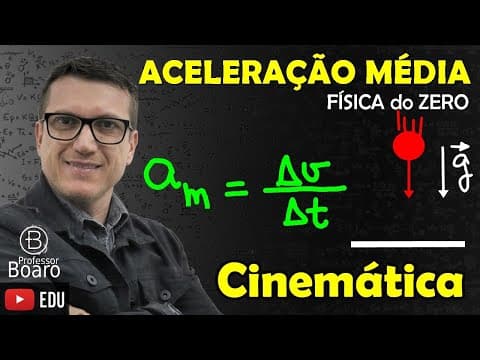 Thumbnail da aula: ACELERAÇÃO MÉDIA - Cinemática - FÍSICA do ZERO - AULA 5