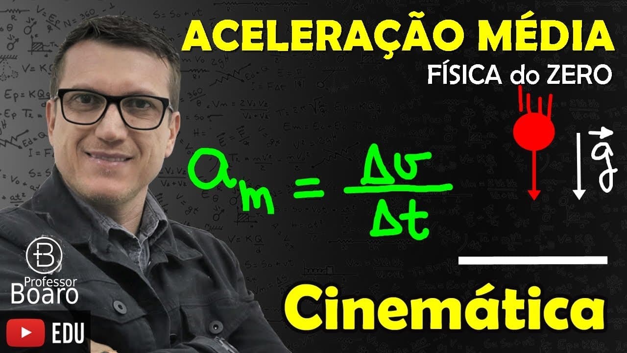 Thumbnail: ACELERAÇÃO MÉDIA - Cinemática - FÍSICA do ZERO - AULA 5