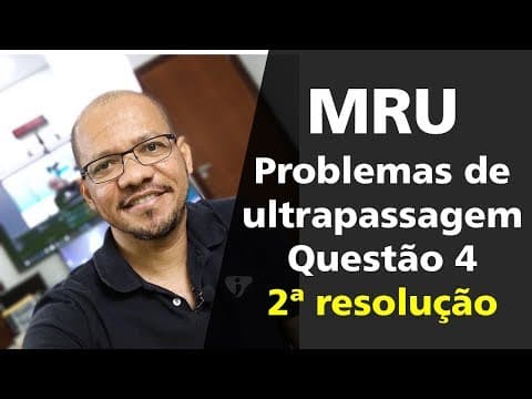 Thumbnail da aula: MRU - EXERCÍCIO 4 - FILAS DE TRÂNSITO