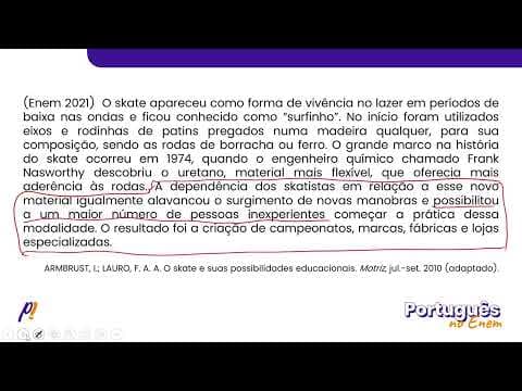 Thumbnail da aula: ENEM 2021 - INTERPRETAÇÃO E INFERÊNCIA DE TEXTOS | O skate apareceu como forma de vivência no...