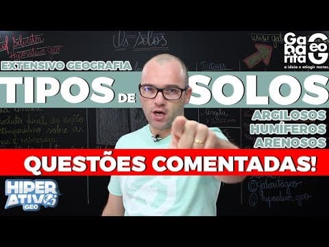 Thumbnail da aula: Questões de Geografia pro ENEM - Tipos de Solo - Intemperismo e Erosão