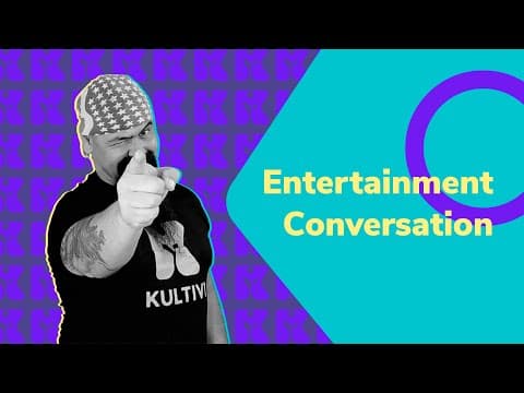 Thumbnail da aula: Entertainment conversation | Inglês 2.0 | Kultivi | Rui Ventura