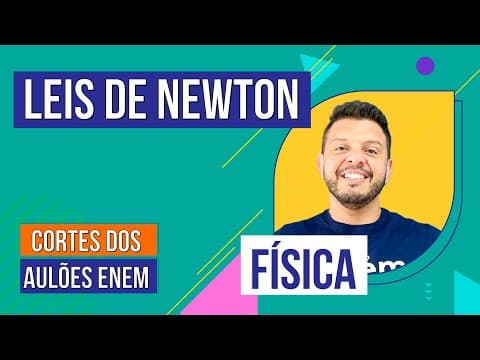Thumbnail da aula: LEIS DE NEWTON | Cortes dos Aulões Enem | Física | Prof. Antônio José Martins, o TONHO