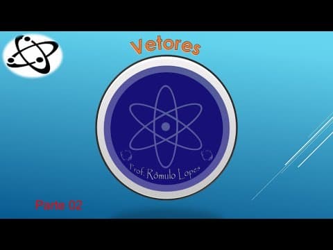 Thumbnail da aula: Física 1ª série (EM) - Vetores parte 02