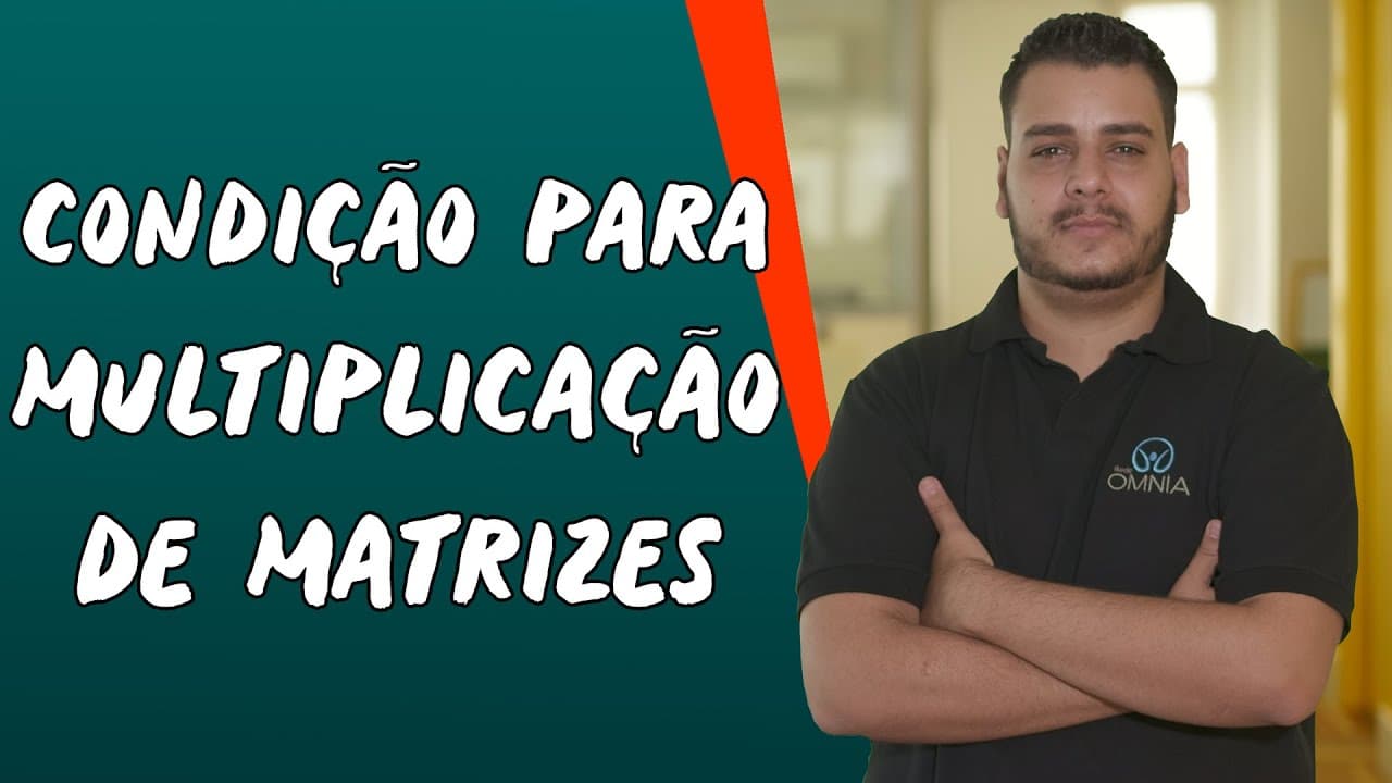 Thumbnail: Condição para Multiplicação de Matrizes - Brasil Escola