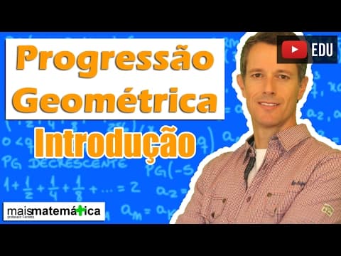 Thumbnail da aula: Progressão Geométrica PG: Introdução (Aula 1 de 8)